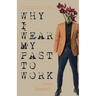 Why I Wear My Past To Work