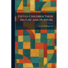 Gifted Children Their Nature and Nurture