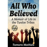 All Who Believed: A Memoir of Life in the Twelve Tribes
