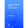 Improving Intelligence Analysis: Bridging the Gap between Scholarship and Practice