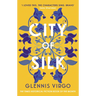 City of Silk: The Times Historical Fiction Book of the Month - 'Enjoyable and Immersive'