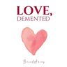 Love, Demented