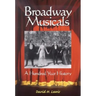 Broadway Musicals: A Hundred Year History