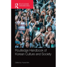 Routledge Handbook of Korean Culture and Society