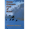 Nine Crows for a Kiss