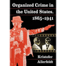 Organized Crime in the United States, 1865-1941