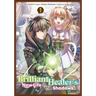 The Brilliant Healer's New Life in the Shadows: Volume 1 (Manga)