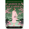 Murder in the Gardens: A 1920s Historical Mystery