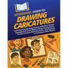 HowExpert Guide to Drawing Caricatures: A 60-Day Step-by-Step System with 250+ Visual Examples to Learn How to Draw Caricatures, Create Cartoon-Style