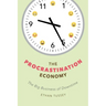 The Procrastination Economy: The Big Business of Downtime