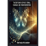 The Butterfly Effect: Small Changes, Big Transformations