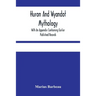 Huron And Wyandot Mythology, With An Appendix Containing Earlier Published Records
