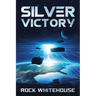 Silver Victory: An ISC Fleet Novel
