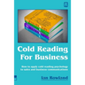 Cold Reading For Business: How to apply cold reading psychology to business communications