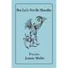 But Let's Not Be Maudlin