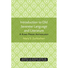 Introduction to Old Javanese Language and Literature: A Kawi Prose Anthology