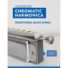Songbook Chromatic Harmonica - traditional Blues Songs: + Sounds Online