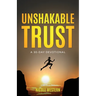 Unshakable Trust: A 30-Day Devotional