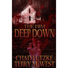 The Him Deep Down