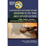 Louisiana Notary Exam Sidepiece to the 2021 Study Guide: Tips, Index, Forms-Essentials Missing in the Official Book