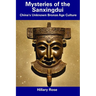 Mysteries of the Sanxingdui: China's Unknown Bronze Age Culture