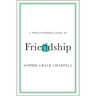 A Philosopher Looks at Friendship