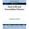 Stem Cells and Extracellular Matrices