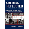 America Reflected: Language, Satire, Film, and the National Mind