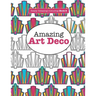 Really RELAXING Colouring Book 8: Amazing Art Deco