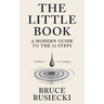 The Little Book: A Modern Guide to the 12 Steps