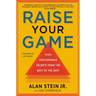 Raise Your Game: High-Performance Secrets from the Best of the Best
