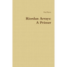 Riordan Arrays: A Primer