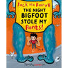 Jack the Fairy: The Night Bigfoot Stole My Pants: Volume 2