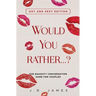 Would You Rather... ? The Naughty Conversation Game for Couples: Hot and Sexy Edition