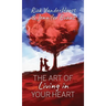 The Art of Living in Your Heart