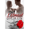 Almost Broken: Healed Completely!