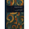What Is Art?