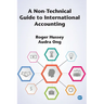 A Non-Technical Guide to International Accounting