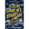 Playing Cards in a Hurricane: A sailing adventure