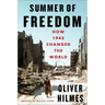 Summer of Freedom: How 1945 Changed the World