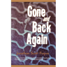 Gone and Back Again