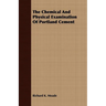 The Chemical And Physical Examination Of Portland Cement