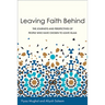 Leaving Faith Behind: The Journeys and Perspectives of People Who Have Chosen to Leave Islam