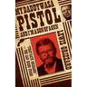 My Daddy Was a Pistol and I'm a Son of a Gun
