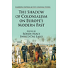 The Shadow of Colonialism on Europe's Modern Past