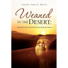 Weaned in the Desert