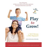 Play to Grow!: Over 200 games to help your child on the autism spectrum develop fundamental social skills