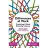 Differences at Work: Practicing Critical Diversity Literacy