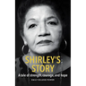 Shirley's Story: A tale of strength, courage, and hope