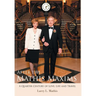 After the Mathis Maxims: A Quarter Century of Love, Life and Travel